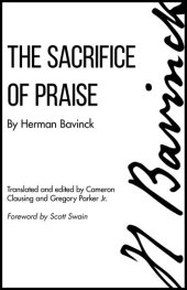 book The Sacrifice of Praise: Meditations Before And After Admission To The Lord's Supper