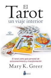 book El tarot. Un viaje interior: El tarot como guía personal de autoconocimiento y transformación