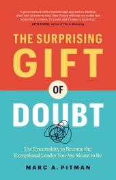 book The Surprising Gift of Doubt: Use Uncertainty to Become the Exceptional Leader You Are Meant to Be