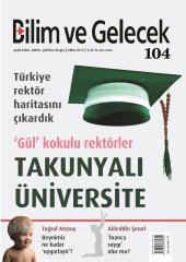 book Bilim ve Gelecek 104.Sayı: 'Gül' kokulu rektörler, Takunyalı Üniversite