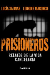 book Prisioneros: Relatos de la vida carcelaria