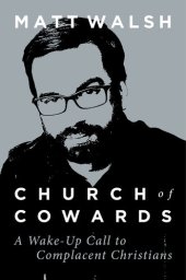 book Church of Cowards: A Wake-Up Call to Complacent Christians