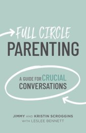 book Full Circle Parenting: A Guide for Crucial Conversations