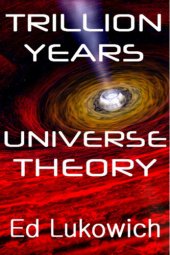 book Trillion Years Universe Theory