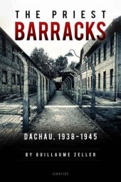 book The Priest Barracks: Dachau 1938-1945