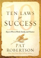 book Ten Laws for Success: Keys to Win in Work, Family, and Finance