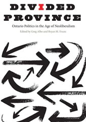 book Divided Province: Ontario Politics in the Age of Neoliberalism