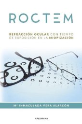 book Roctem: Refracción Ocular Con Tiempo de Exposición en la Miopización