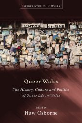 book Queer Wales: The History, Culture and Politics of Queer Life in Wales