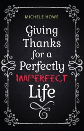 book Giving Thanks for a Perfectly Imperfect Life