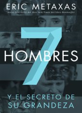 book Siete hombres: Y el secreto de su grandeza