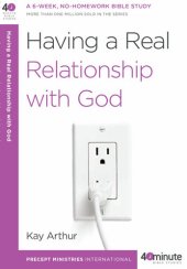 book Having A Real Relationship With God