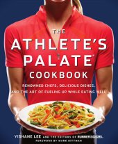 book The Athlete's Palate Cookbook: Renowned Chefs, Delicious Dishes, and the Art of Fueling Up While Eating Well