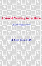 book A World Waiting to Be Born: Civility Rediscovered