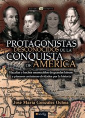 book Protagonistas desconocidos de la Conquista de América