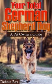 book Your Total German Shepherd Dog, A Pet Owner's Guide