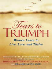 book Tears to Triumph: Women Learn to Live, Love and Thrive