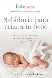 book Sabiduría para criar a tu bebé: Regálale a tu bebé el sueño nocturno