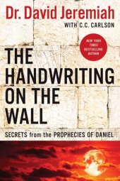 book The Handwriting on the Wall: Secrets from the Prophecies of Daniel