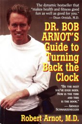 book Dr. Bob Arnot's Guide to Turning Back the Clock