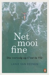 book Net mooi fine: Die vervolg op C'est la Vie