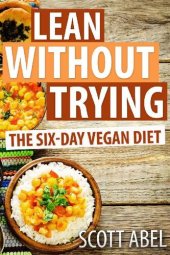 book Lean Without Trying: The 6-Day Vegan Diet