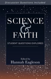 book Science and Faith: Student Questions Explored