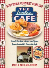 book Southern Country Cooking from the Loveless Cafe: Fried Chicken, Hams, and Jams from Nashville's Favorite Cafe