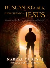 book Buscando a Alá encontrando a Jesús: Un musulmán devoto encuentra al cristianimo