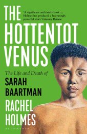 book The Hottentot Venus: The Life and Death of Sarah Baartman