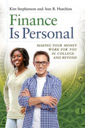 book Finance Is Personal: Making Your Money Work for You in College and Beyond