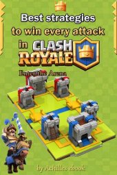 book Best Strategies to Win Every Attack in Clash Royale