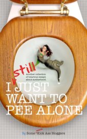 book I Still Just Want to Pee Alone