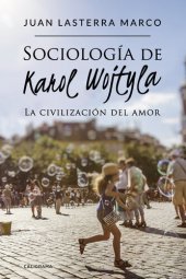 book Sociología de Karol Wojtyla: La civilización del amor