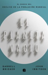 book El planeta vacío: El shock del declive de la población mundial