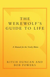 book The Werewolf's Guide to Life: A Manual for the Newly Bitten