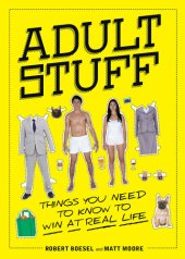 book Adult Stuff: Things You Need to Know to Win at Real Life