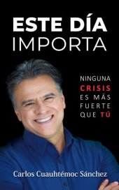 book Este día importa: Ninguna crisis es más fuerte que tú