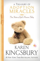 book A Treasury of Adoption Miracles: True Stories of God's Presence Today