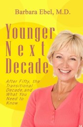 book Younger Next Decade: After Fifty, the Transitional Decade, and what You Need to Know