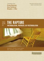 book Three Views on the Rapture: Pretribulation, Prewrath, or Posttribulation