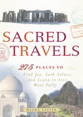 book Sacred Travels: 274 Places to Find Joy, Seek Solace, and Learn to Live More Fully