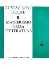 book Il manierismo nella letteratura. Alchimia verbale e arte combinatoria esoterica. Contributo a una storia comparata della letteratura europea