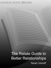 book The Relate Guide to Better Relationships: Practical Ways to Make Your Love Last