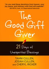 book The Good Gift Giver: 21 Days of Unexpected Blessings