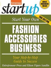 book Start Your Own Fashion Accessories Business: Your Step-By-Step Guide to Success