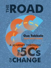 book The Road: A Journey Through the 5 C's of Change