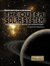 book The Outer Solar System: Jupiter, Saturn, Uranus, Neptune and the Dwarf Planets