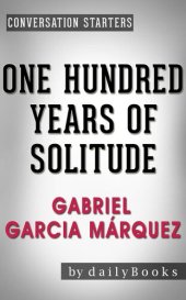 book One Hundred Years of Solitude--A Novel by Gabriel Garcia Márquez | Conversation Starters