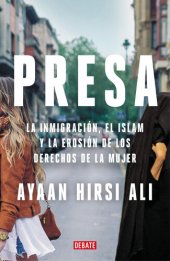 book Presa: La inmigración, el islam y la erosión de los derechos de la mujer